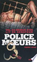Police des moeurs no228 Vol au-dessus d'un lit de sénateur
