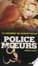 Police des moeurs no233 La Chienne de Basket-Ville