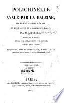 Polichinelle Avale par la Baleine, folie-pantomime-feerie en 2 actes et a grand spectacle. Musique de M. Hostie (etc.)