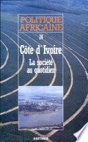 Politique Africaine 24 Cote d'Ivoire La Societe au Quotidien
