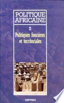 POLITIQUE AFRICAINE N-021 -Les politiques foncières et territoriales