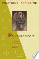 POLITIQUE AFRICAINE N-079-Pouvoirs sorciers