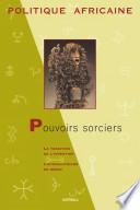 POLITIQUE AFRICAINE N-079-Pouvoirs sorciers