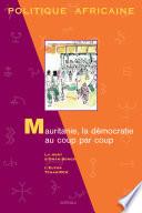 POLITIQUE AFRICAINE N-114 - Mauritanie, la démocratie au coup par coup