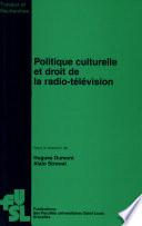 Politique culturelle et droit de la radio-télévision