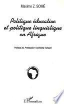 Politique éducative et politique linguistique en Afrique