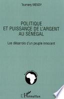 Politique et puissance de l'argent au Sénégal