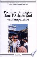 Politique et religion dans l'Asie du Sud contemporaine