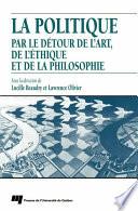 Politique par le détour de l'art, de l'éthique et de la philosophie