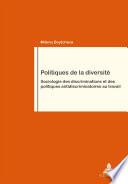 Politiques de la diversité. Sociologie des discriminations et des politiques antidiscriminatoires au travail