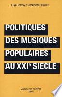 Politiques des musiques populaires au XXIe siècle