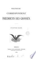 Politische Correspondenz Friedrichs des Grossen