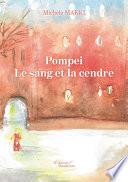Pompéi - Le sang et la cendre