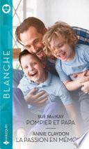 Pompier et papa - La passion en mémoire