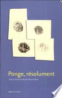 Ponge, résolument