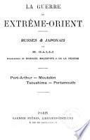 Port-Arthur. Moukden. Tsoushima. Portsmouth. Illus. de Bombled, Malespine et De La Nʹezière
