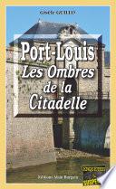 Port-Louis, les ombres de la citadelle