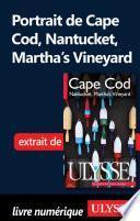 Portrait de Cape Cod, Nantucket, Martha's Vineyard