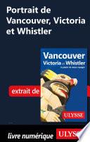 Portrait de Vancouver, Victoria et Whistler