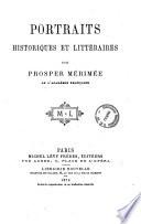 Portraits historiques et littéraires par Prosper Mérimée