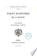 Ports maritimes de la France: De Dunkerque à Etretat, 1874