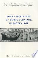 Ports maritimes et ports fluviaux au Moyen Âge