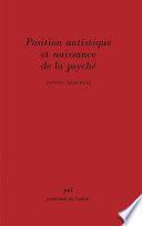 Position autistique et naissance de la psyché