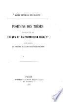 Positions des thèses soutenues par les élèves de la promotion de ... pour obtenir le diplôme d'archiviste-paléographe