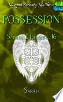 Possession Saison 2 Episode 16 Sarah