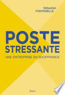 Poste stressante. Une entreprise en souffrance