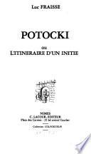 Potocki, ou, L'itinéraire d'un initié