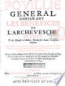 Pouillie Royal, contenant les bénéfices appartenans à la nomination au collation du Roy. A sçoine les archeveschez, eveschez, abbayes, prieurez,... vicairies, selon l'ordre alphabetiques des dioceses. Avec les annates qui se payent en cour de Rome, & le revenu d'icieux. Ensemble les maladeries, hospitaux & maisons Dieu, tant de fondation Royalle que commune, & appartenantes au grand aumosnier, aux ordinaires des lieux; abbez, prieurs, ou autres particuliers