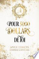 Pour 5000 dollars de toi