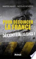 Pour décoincer la France, décentralisons !