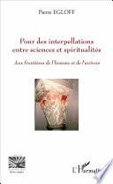 Pour des interpellations entre sciences et spiritualités