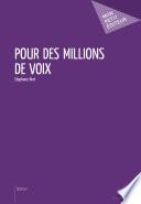 Pour des millions de voix