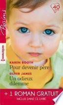 Pour devenir père - Un odieux dilemme - Un amant trop parfait