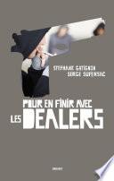 Pour en finir avec les dealers