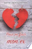Pour en finir avec mon ex