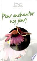 Pour enchanter nos jours