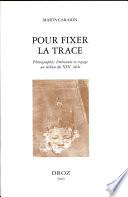 Pour fixer la trace
