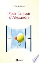 Pour l'amour d'Alexandra