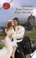 Pour l'amour d'un chevalier (Harlequin Les Historiques)