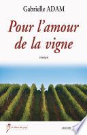 Pour l'amour de la vigne