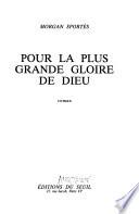Pour la plus grande gloire de Dieu