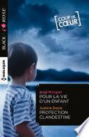 Pour la vie d'un enfant - Protection clandestine