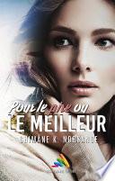 Pour le pire ou le meilleur !