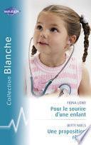 Pour le sourire d'une enfant - Une proposition rêvée (Harlequin Blanche)