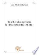 Pour lire et comprendre le « Discours de la Méthode »