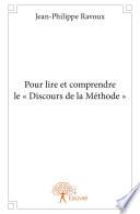 Pour lire et comprendre le « Discours de la Méthode »